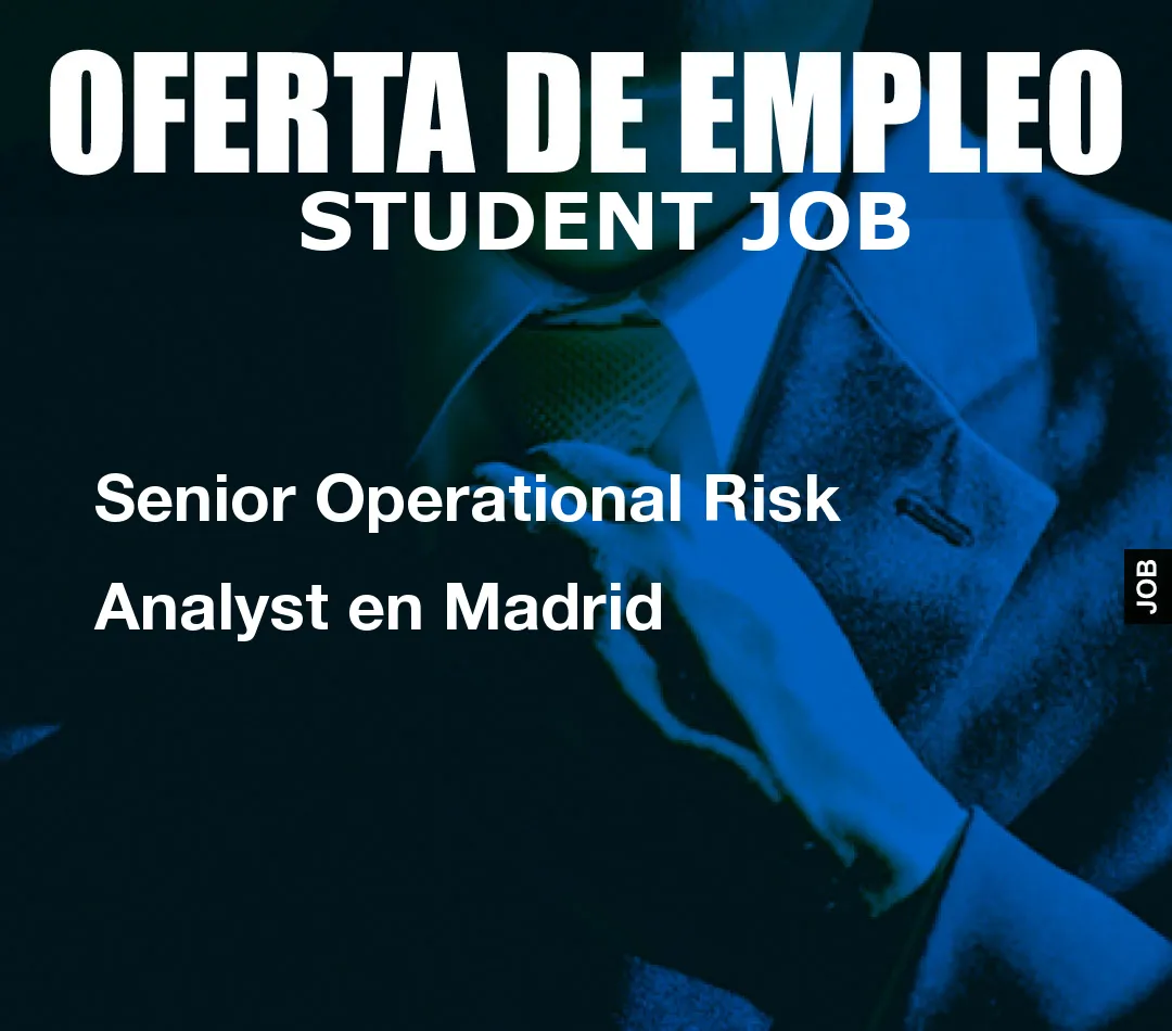 Senior Operational Risk Analyst en Madrid