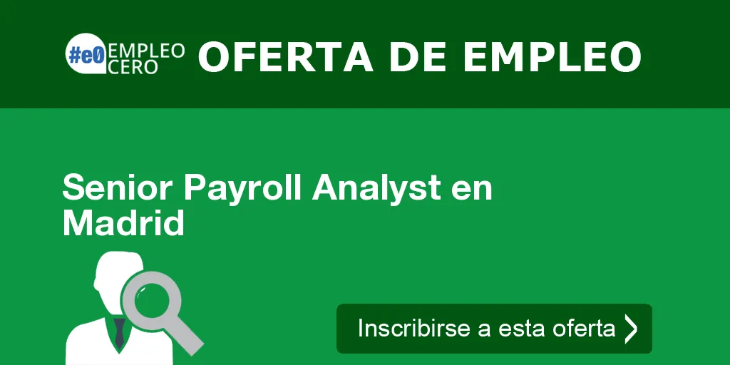 Senior Payroll Analyst en Madrid