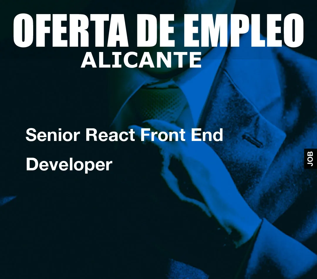 Senior React Front End Developer