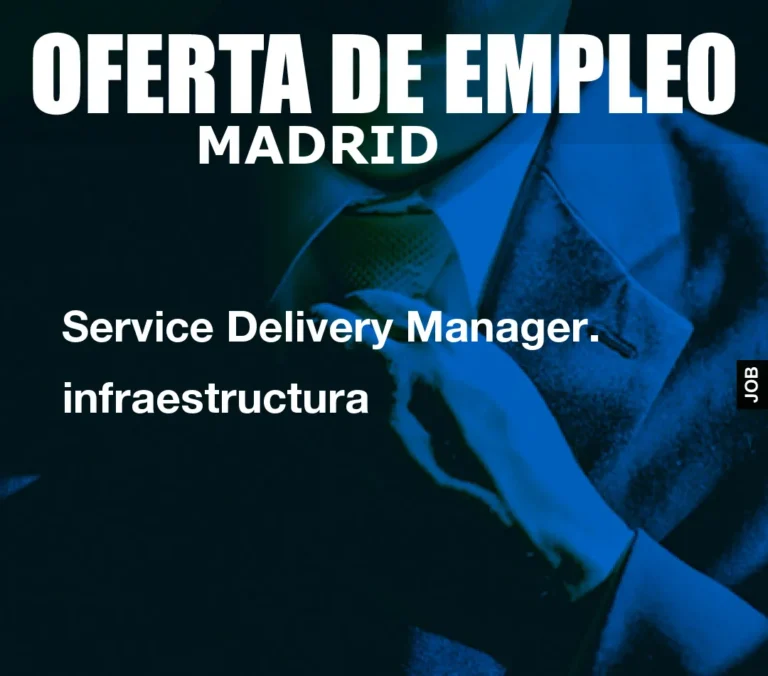 Service Delivery Manager. infraestructura