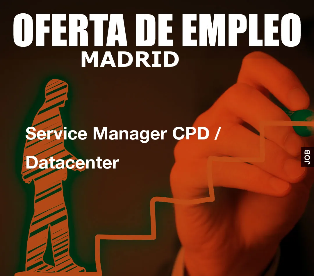 Service Manager CPD / Datacenter