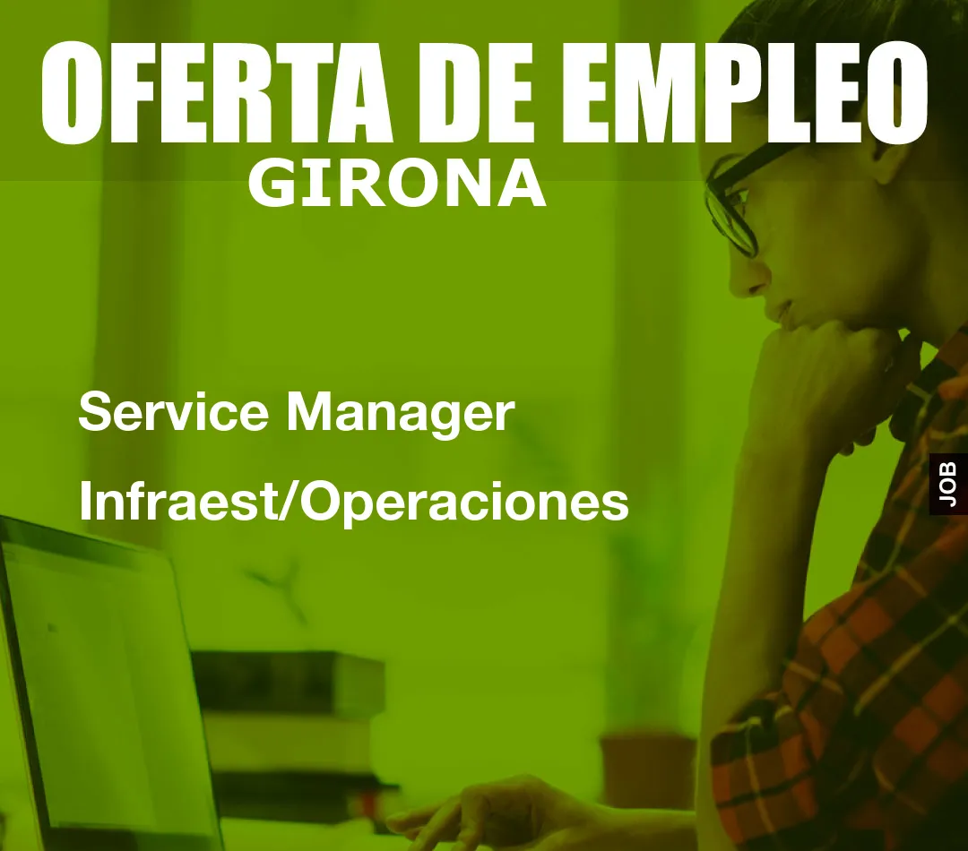 Service Manager Infraest/Operaciones