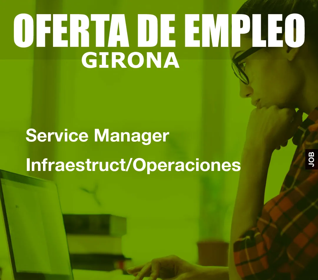 Service Manager Infraestruct/Operaciones