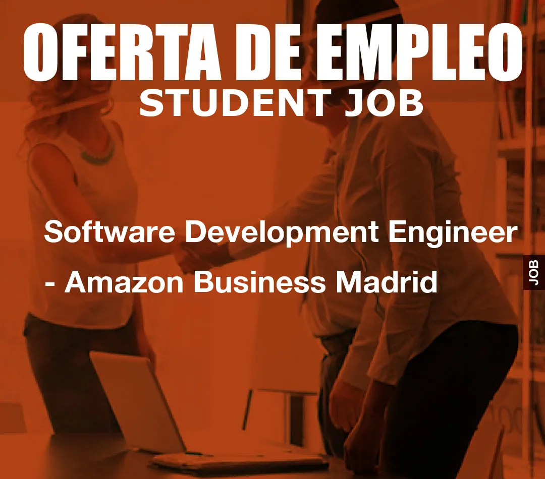 Software Development Engineer – Amazon Business Madrid