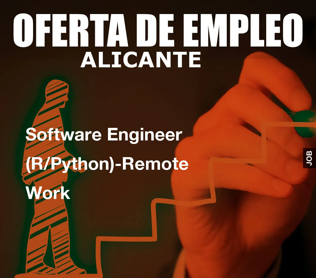 Software Engineer (R/Python)-Remote Work