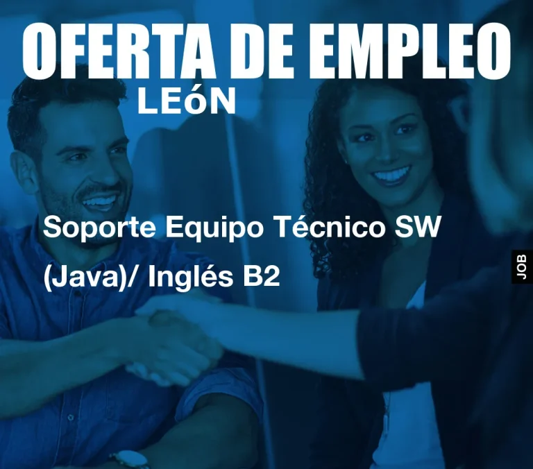 Soporte Equipo Técnico SW (Java)/ Inglés B2