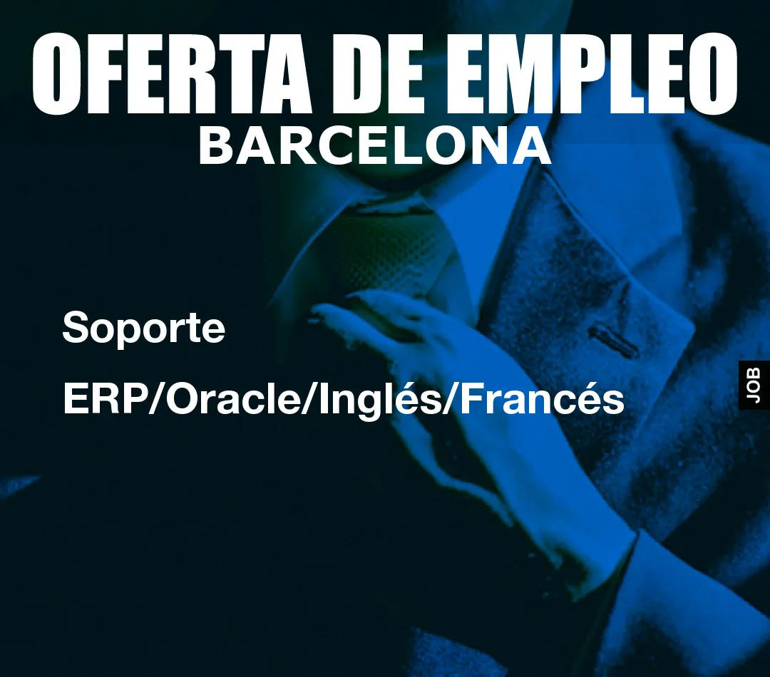 Soporte ERP/Oracle/Inglés/Francés
