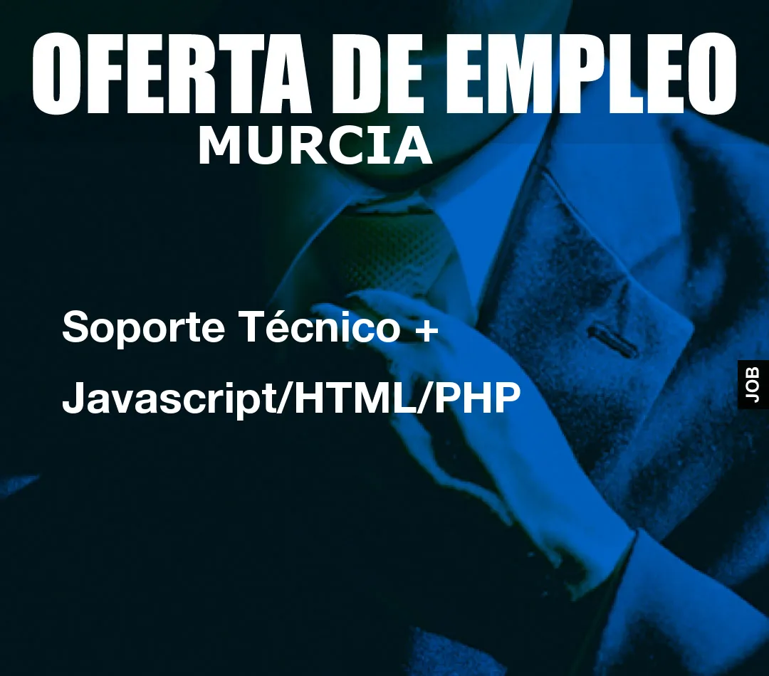 Soporte Técnico + Javascript/HTML/PHP