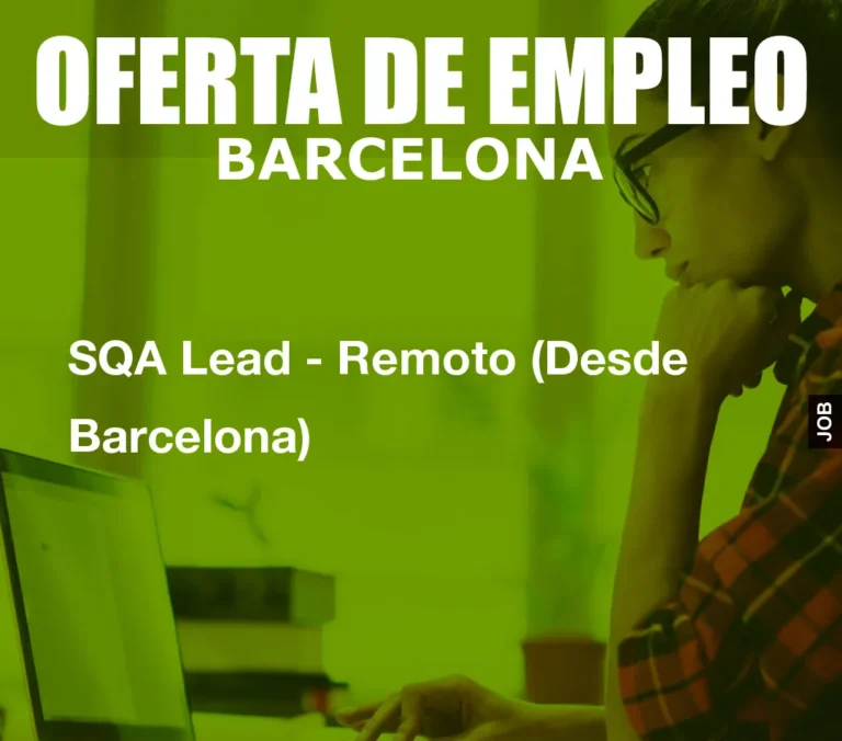 SQA Lead – Remoto (Desde Barcelona)