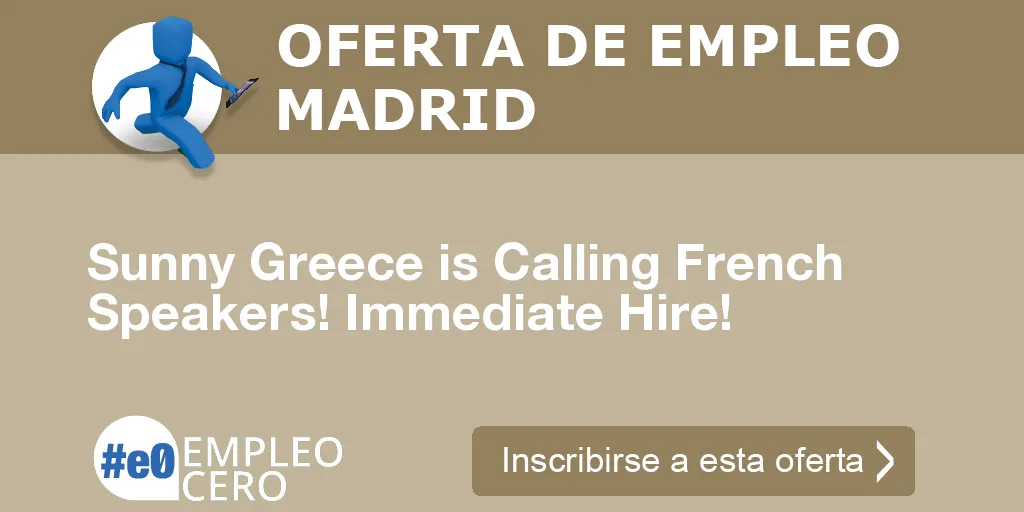 Sunny Greece is Calling French Speakers! Immediate Hire!