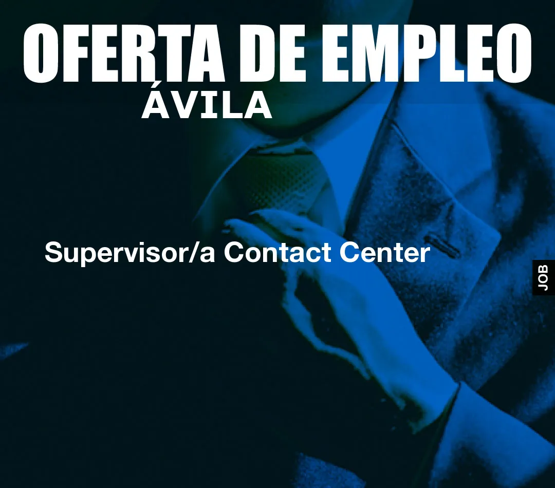 Supervisor/a Contact Center