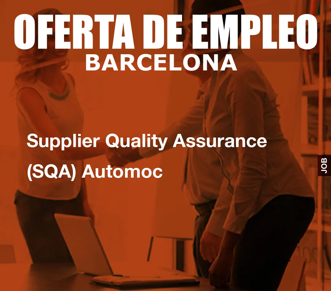 Supplier Quality Assurance (SQA) Automoc