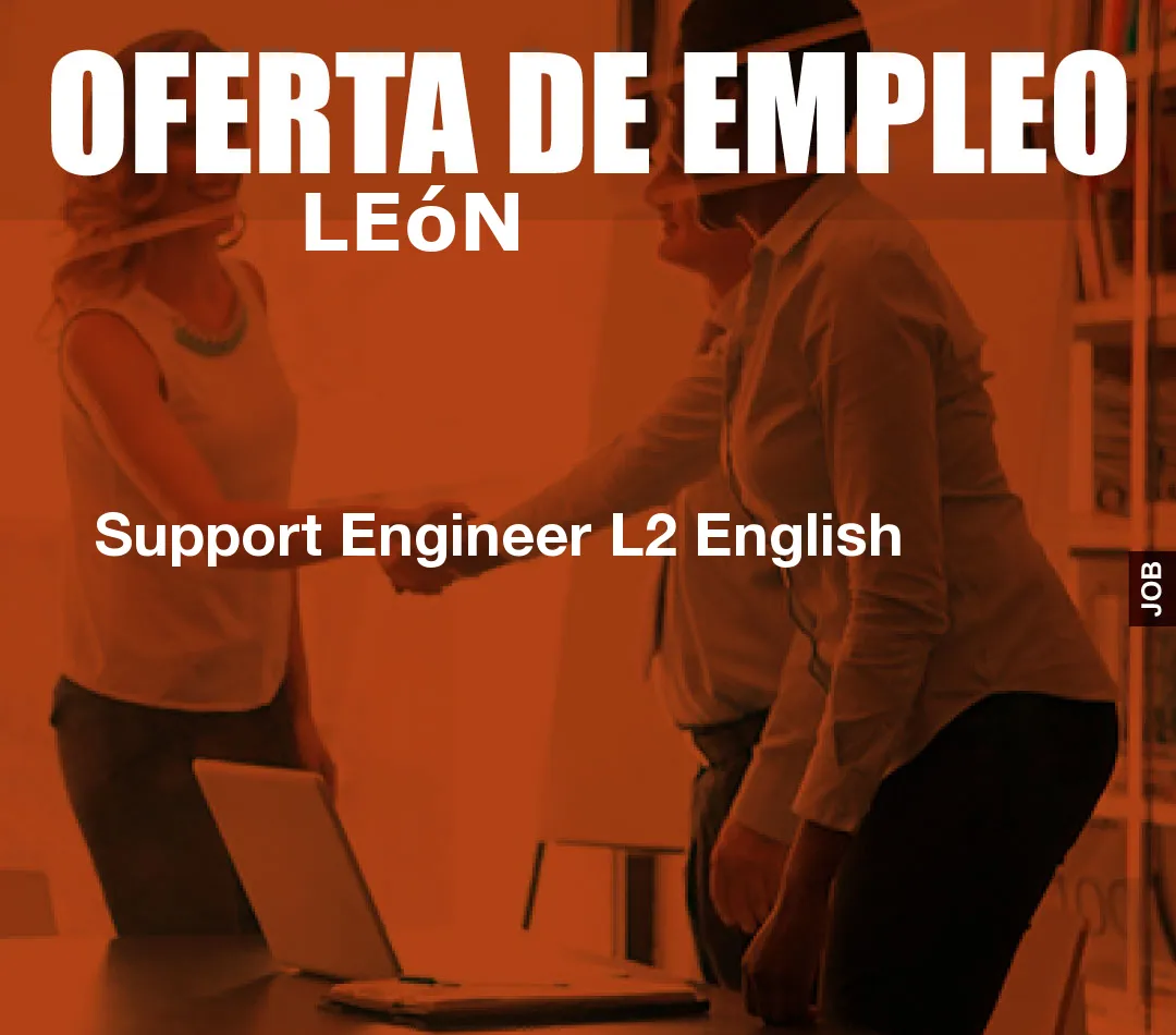 Support Engineer L2 English