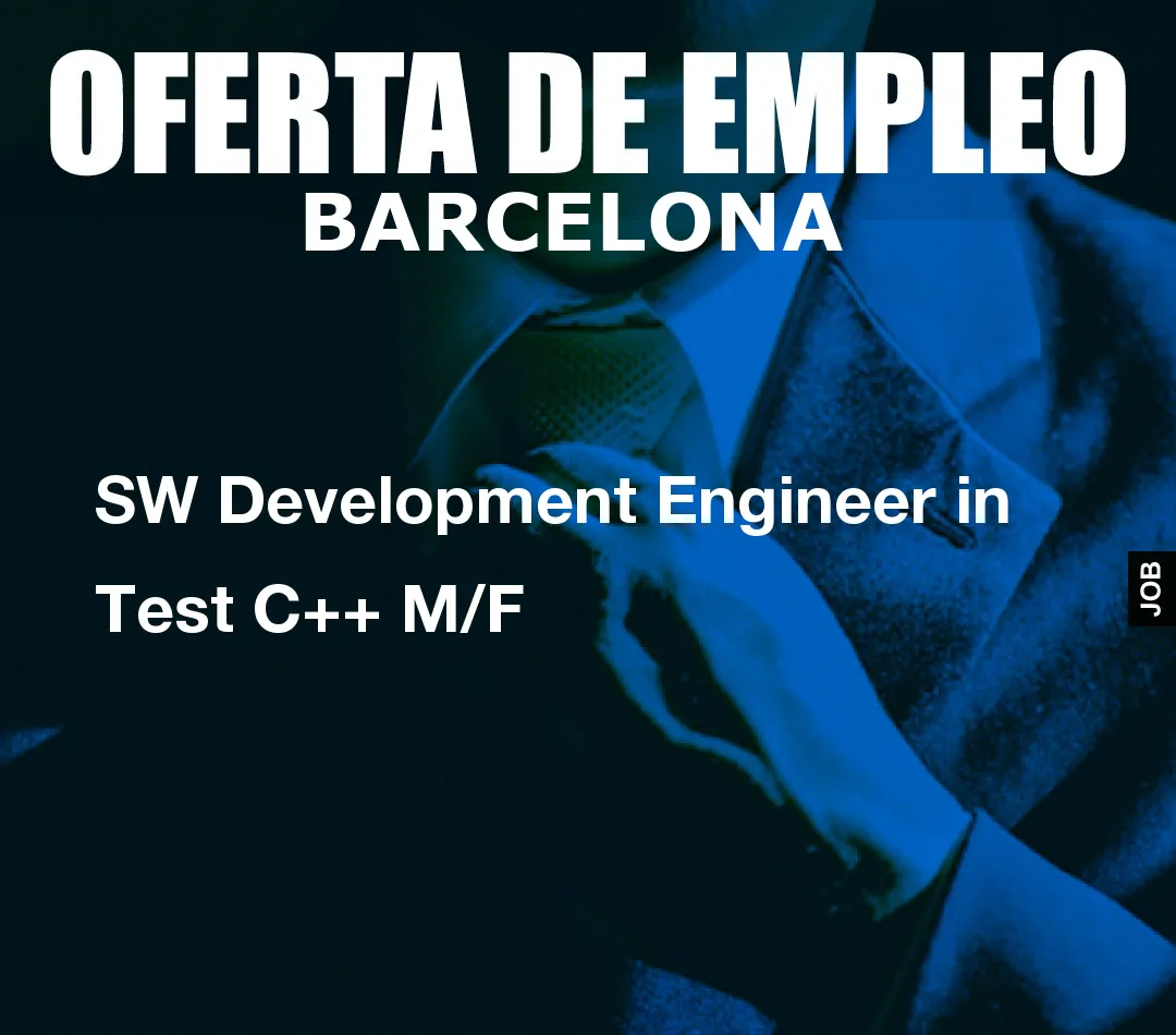 SW Development Engineer in Test C++ M/F