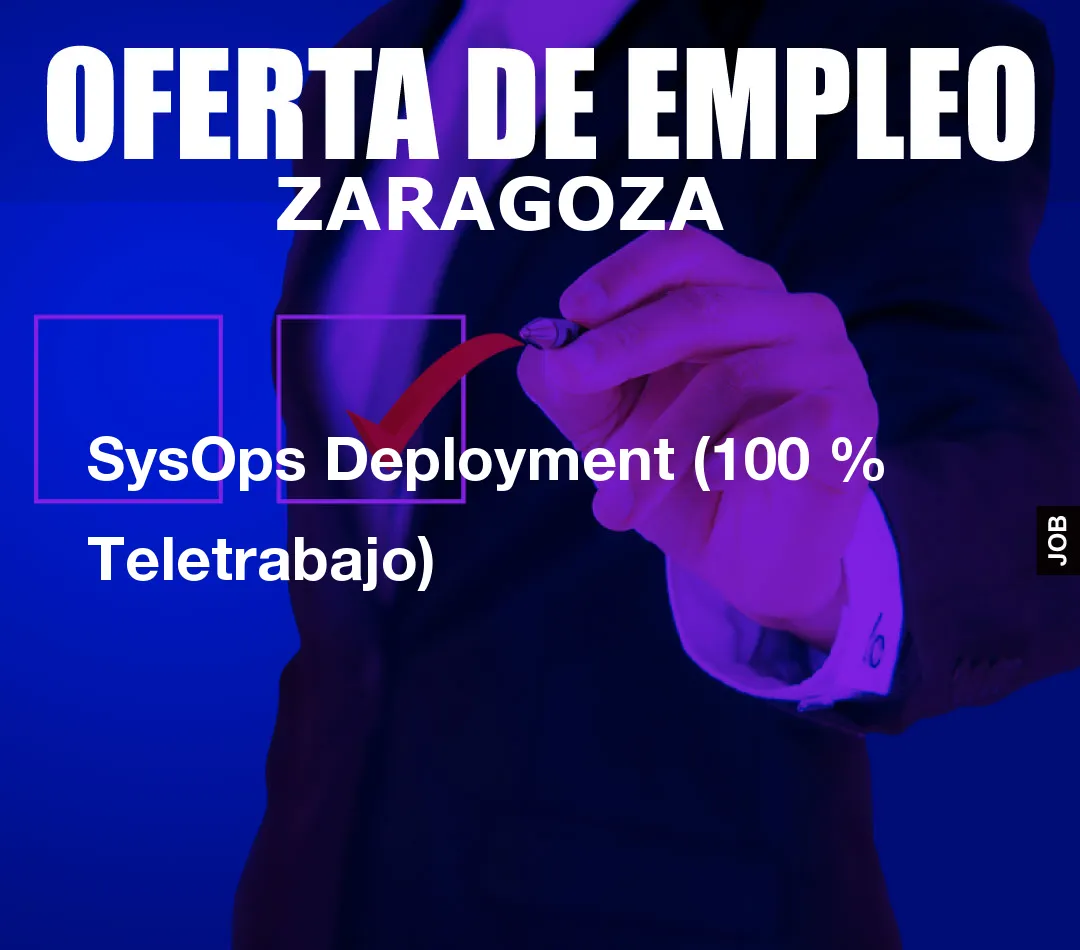 SysOps Deployment (100 % Teletrabajo)