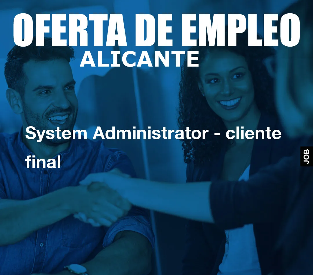 System Administrator - cliente final