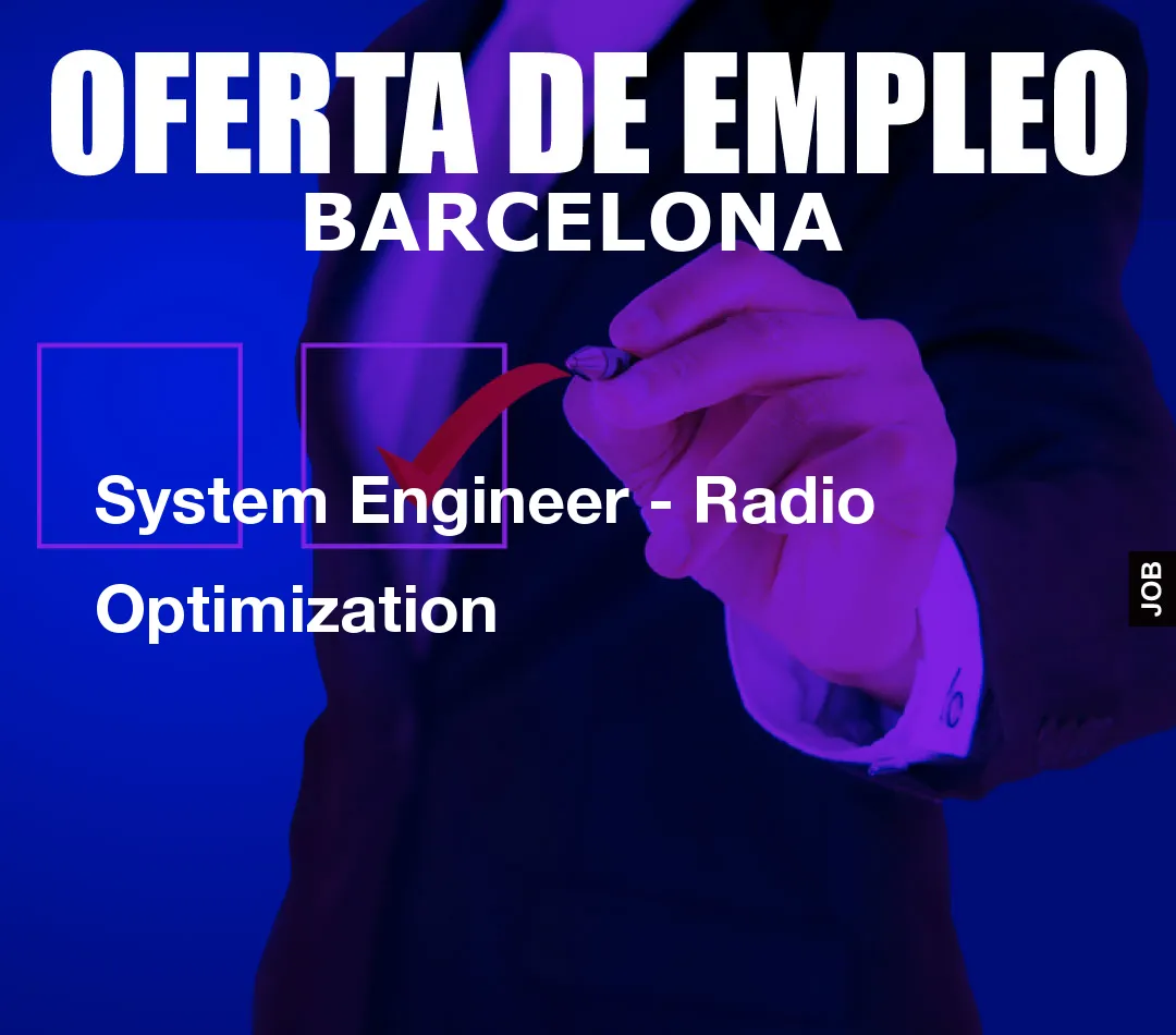 System Engineer – Radio Optimization