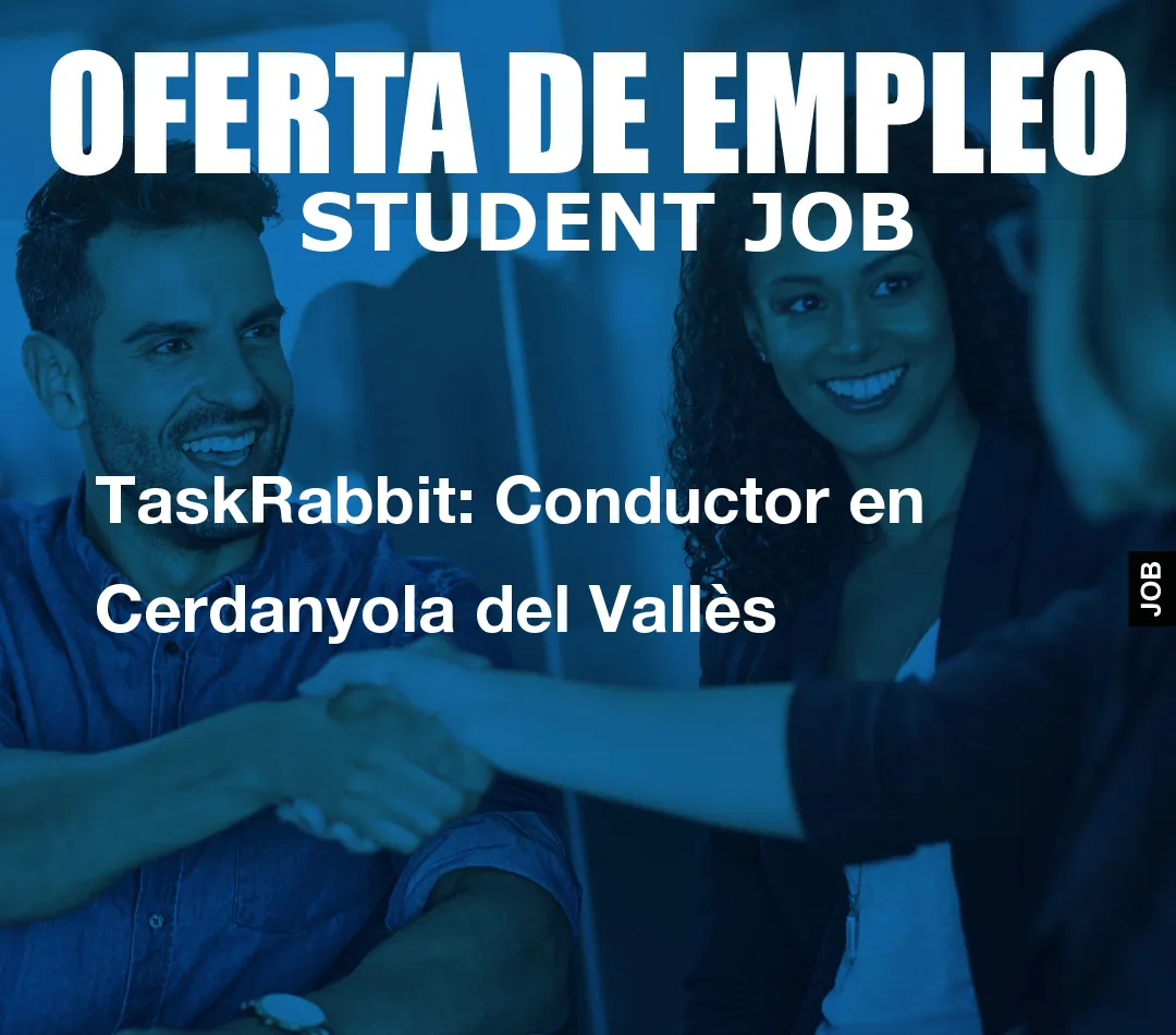 TaskRabbit: Conductor en Cerdanyola del Vall
