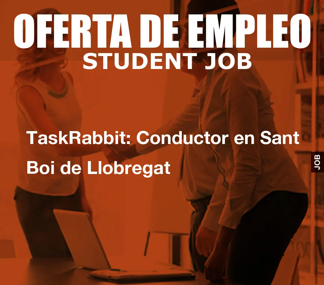 TaskRabbit: Conductor en Sant Boi de Llobregat
