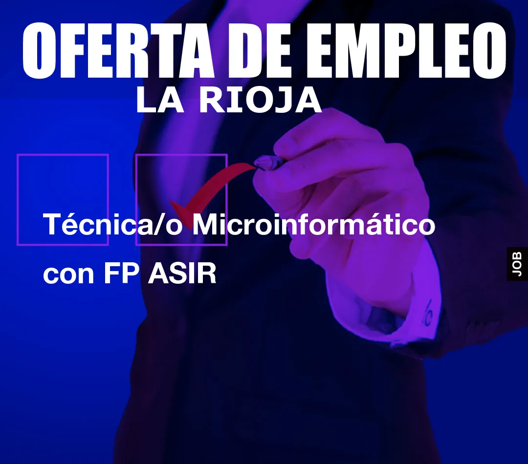 Técnica/o Microinformático con FP ASIR