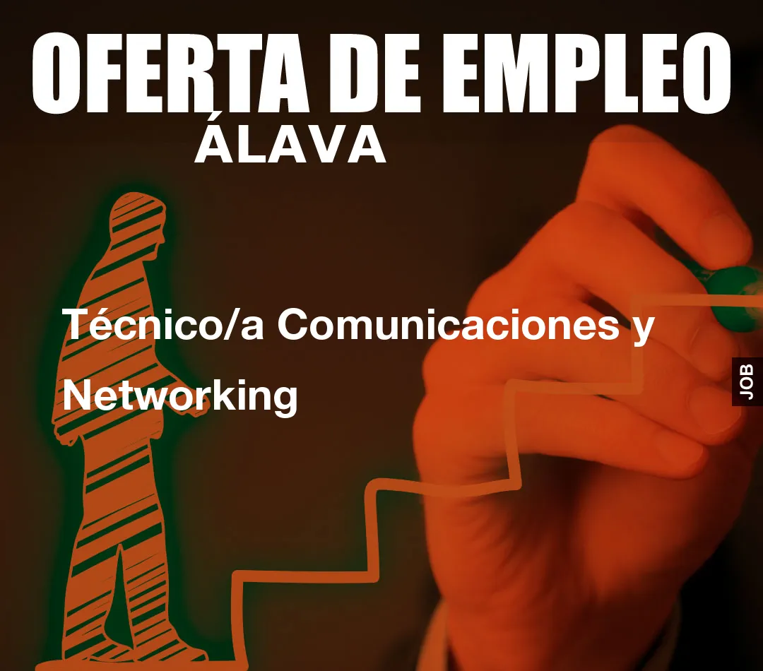Técnico/a Comunicaciones y Networking