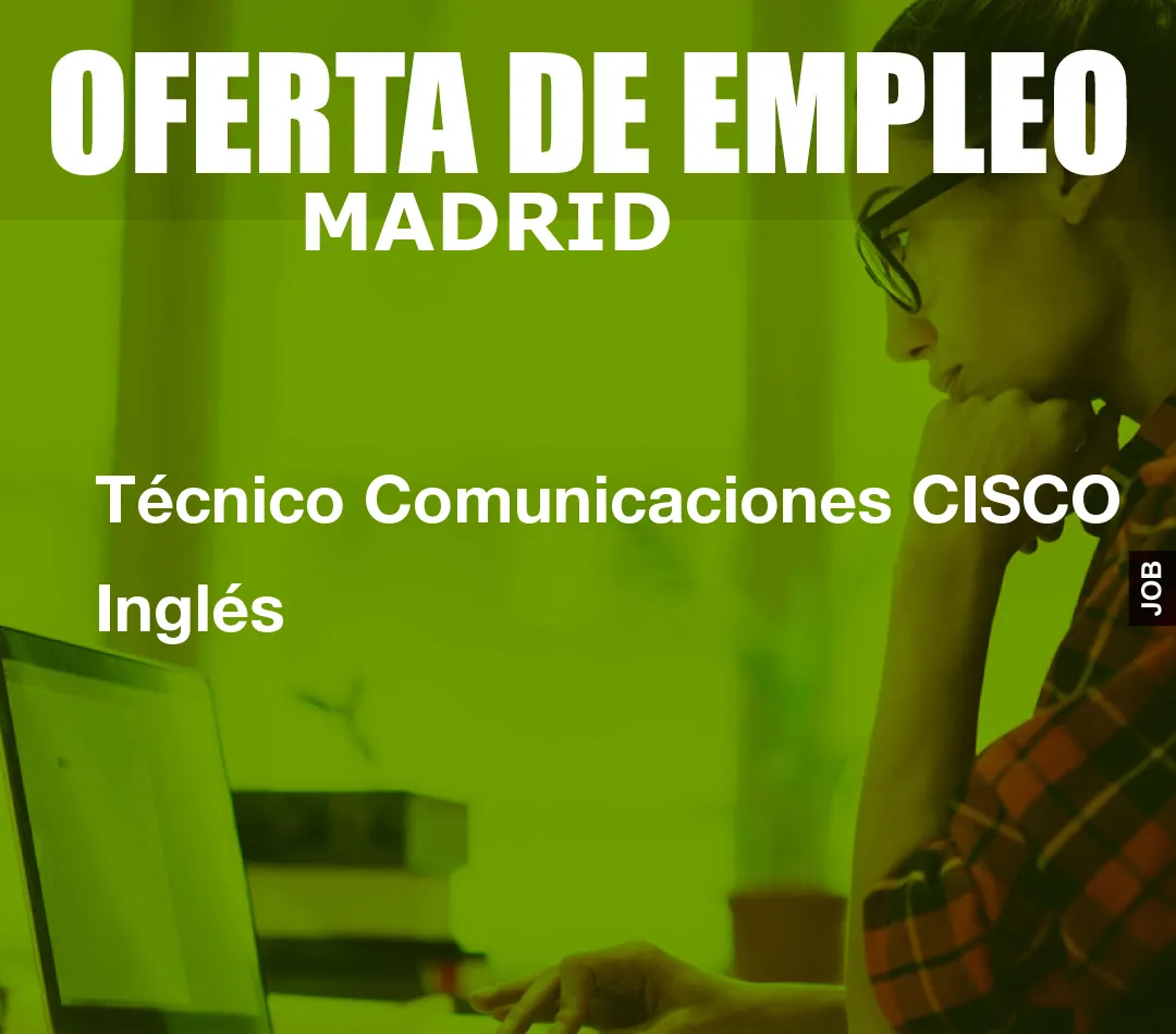 Técnico Comunicaciones CISCO Inglés