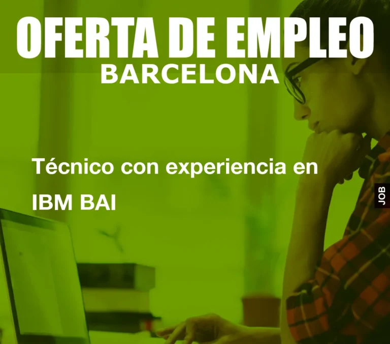 Técnico con experiencia en IBM BAI