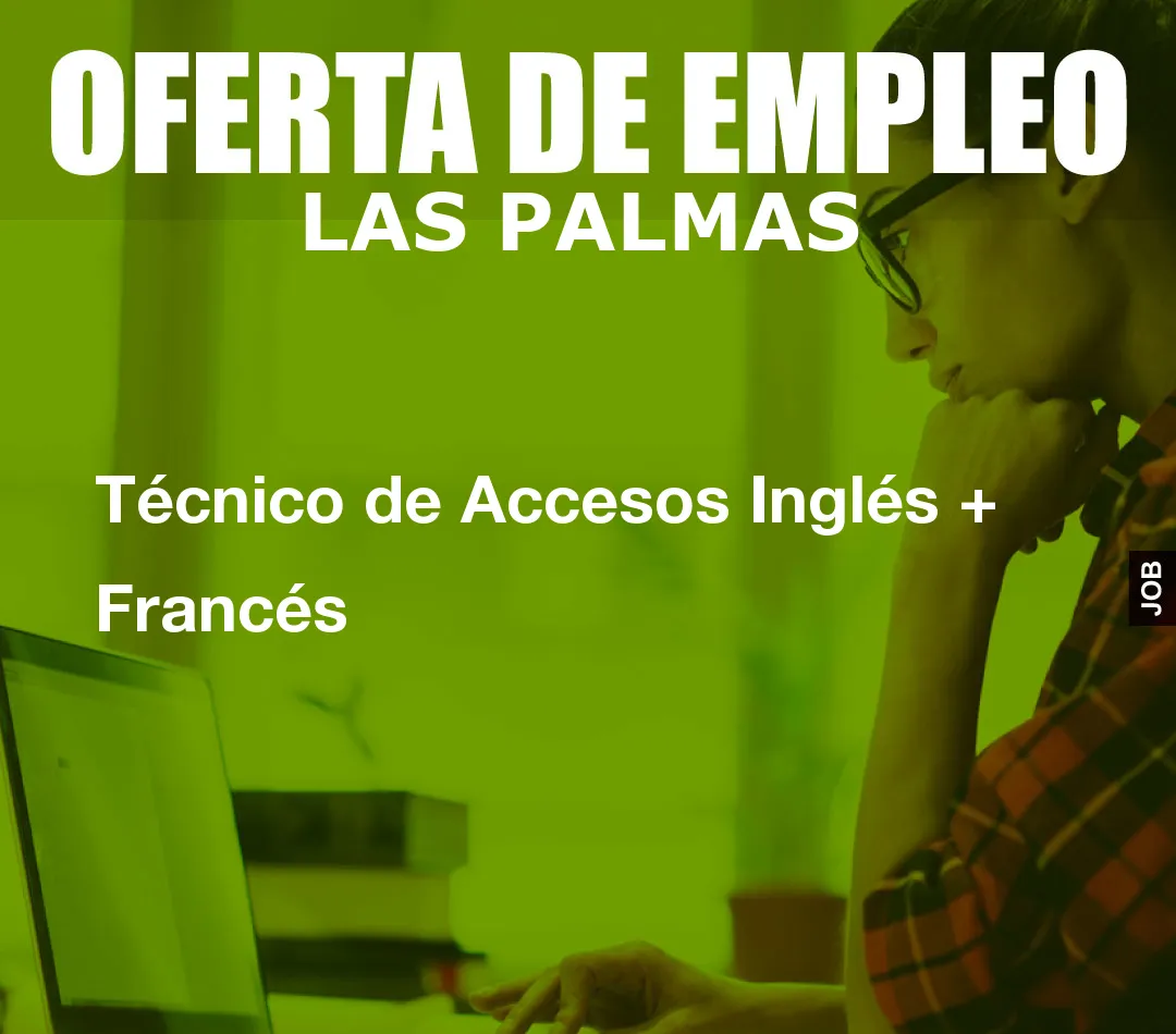 Técnico de Accesos Inglés + Francés