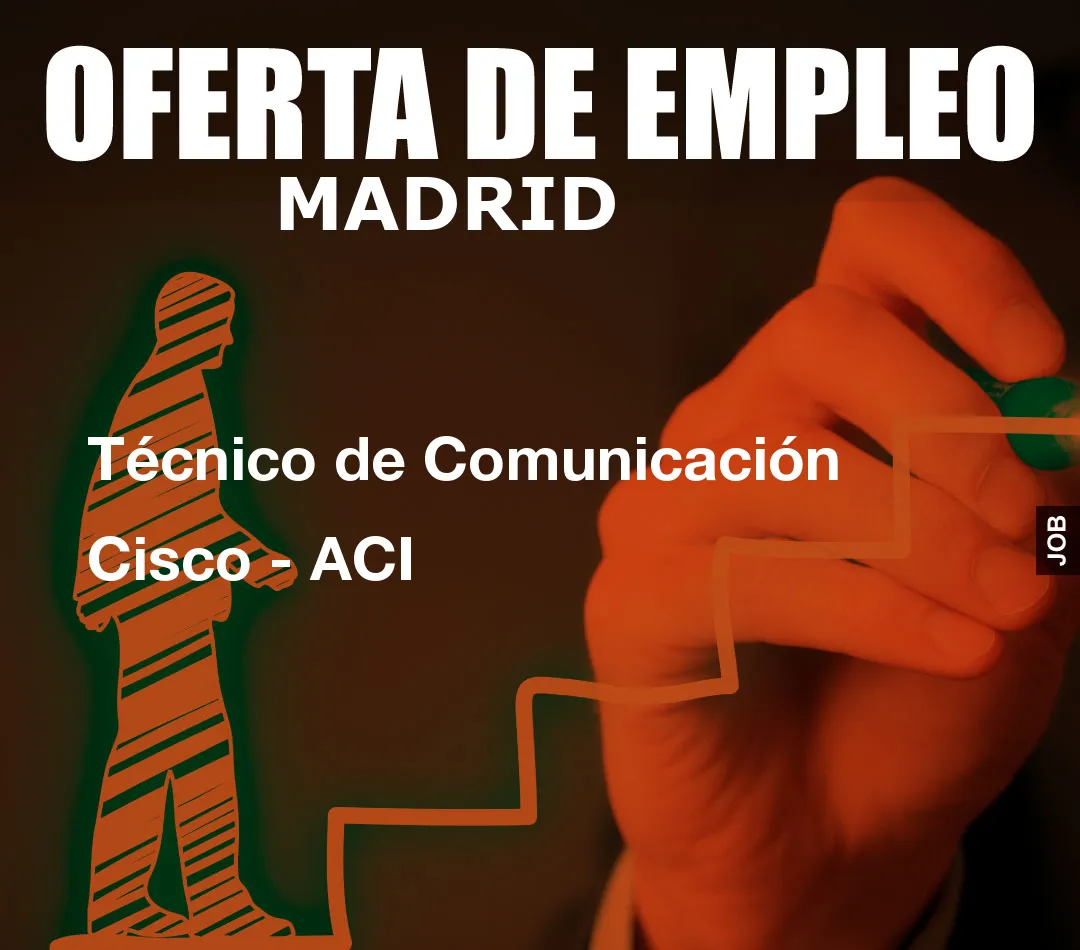 Técnico de Comunicación Cisco - ACI