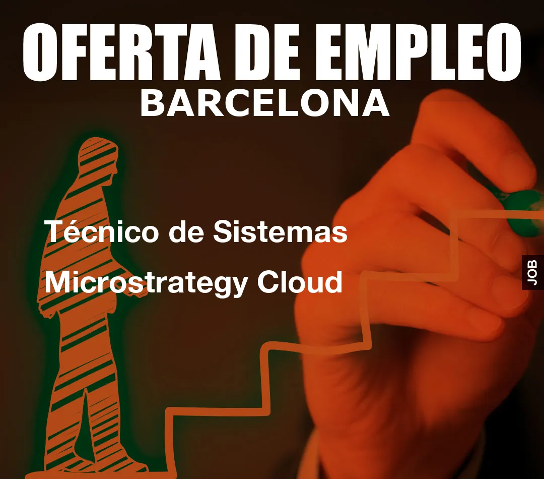 Técnico de Sistemas Microstrategy Cloud