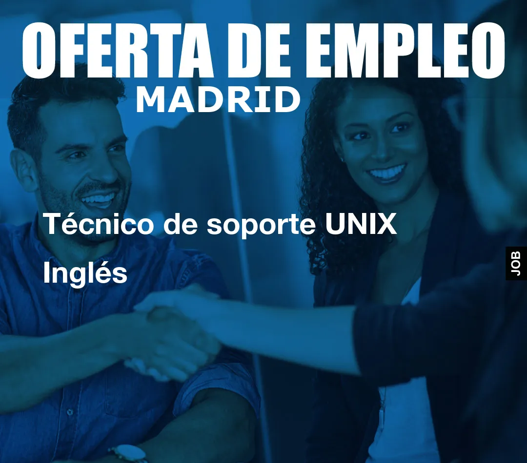 Técnico de soporte UNIX Inglés