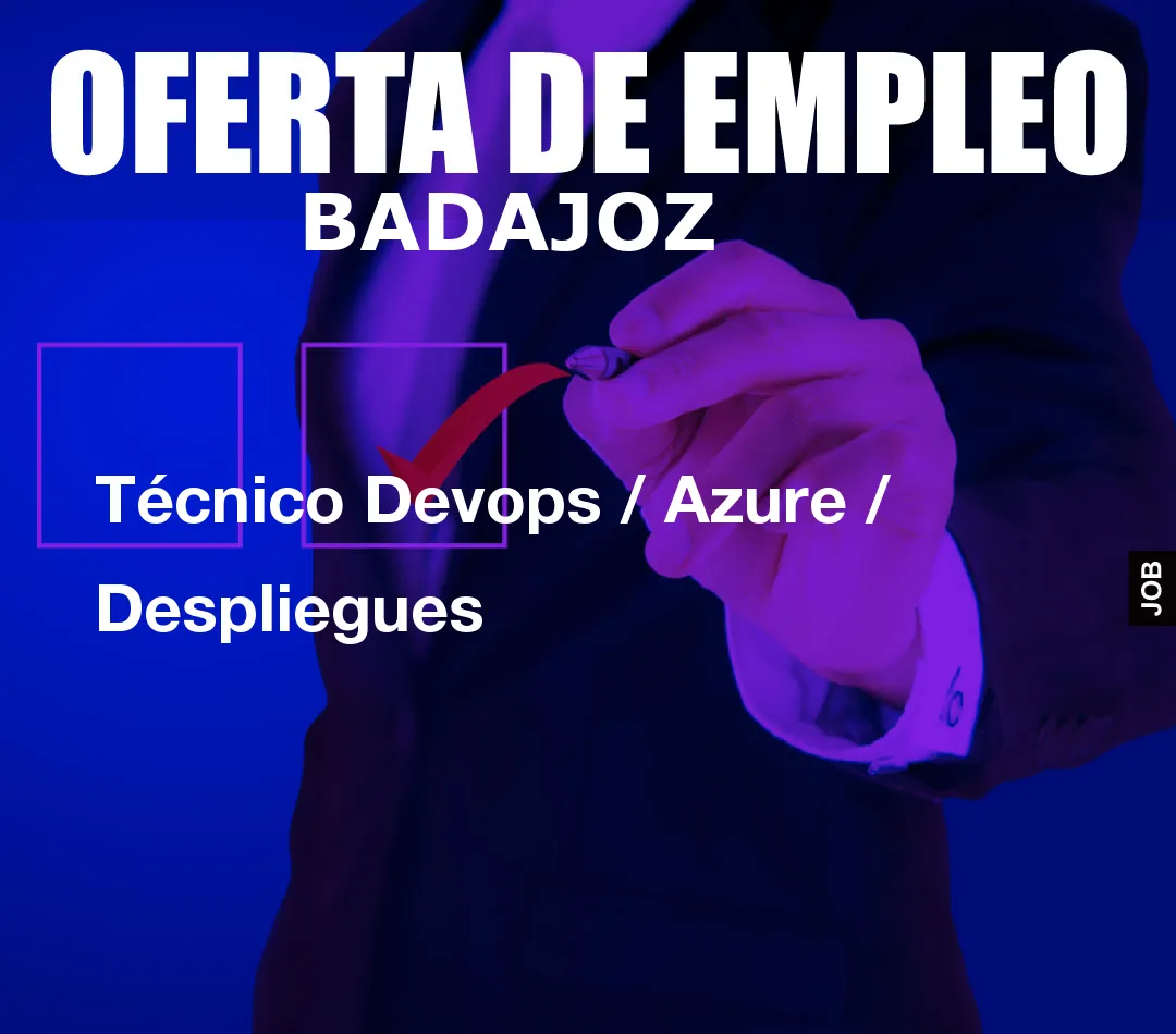 Técnico Devops / Azure / Despliegues