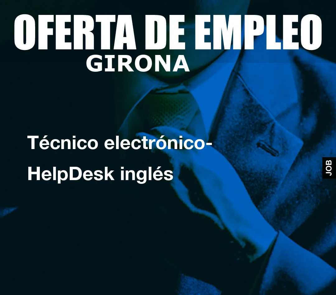 Técnico electrónico- HelpDesk inglés