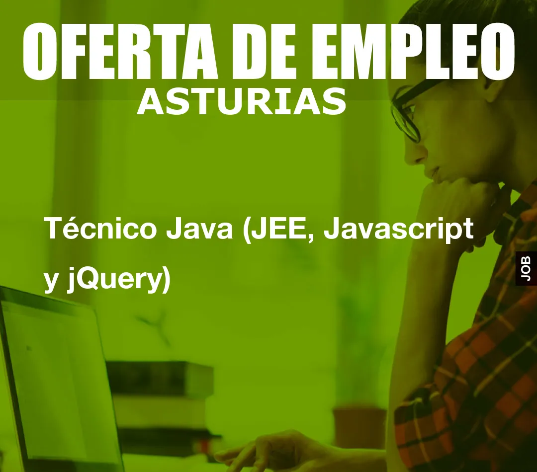 Técnico Java (JEE, Javascript y jQuery)