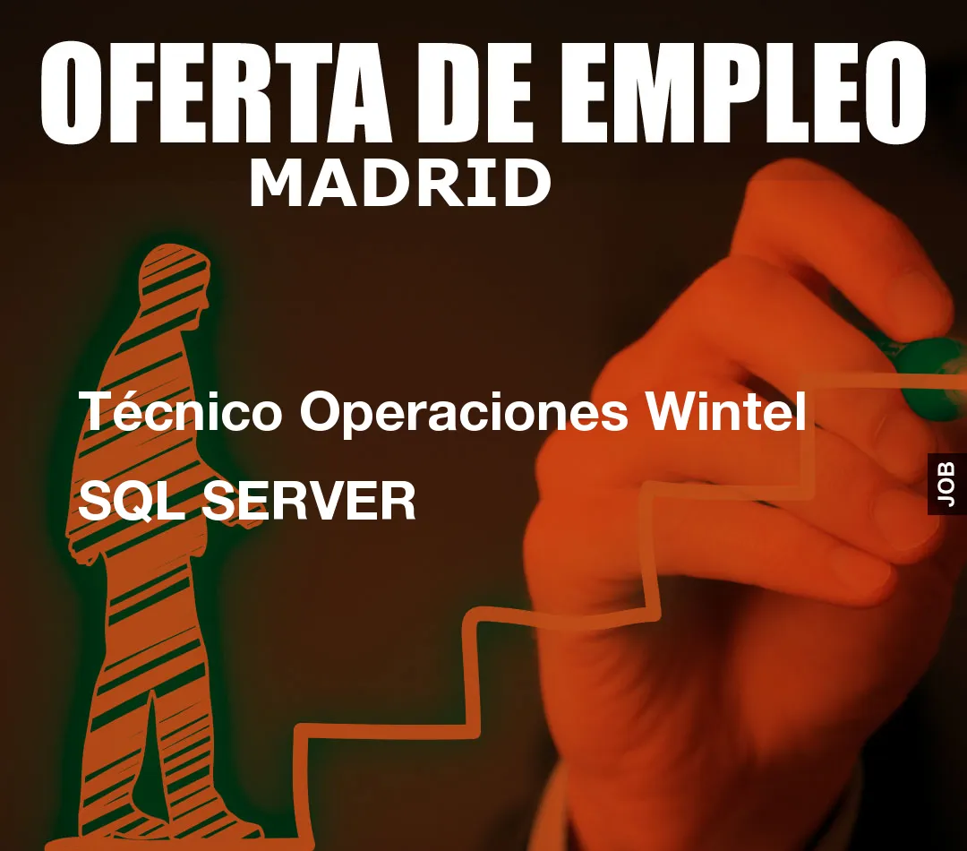 Técnico Operaciones Wintel SQL SERVER