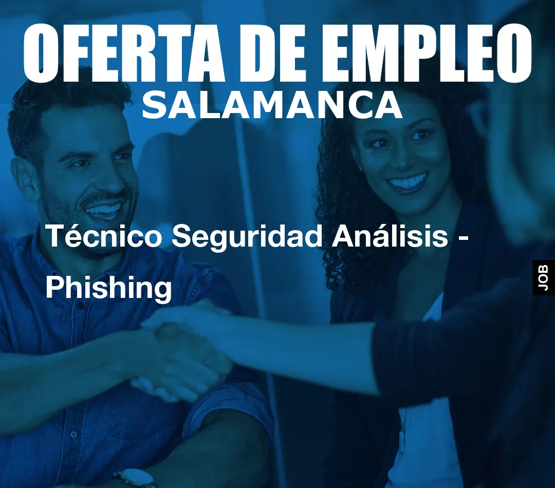 Técnico Seguridad Análisis – Phishing