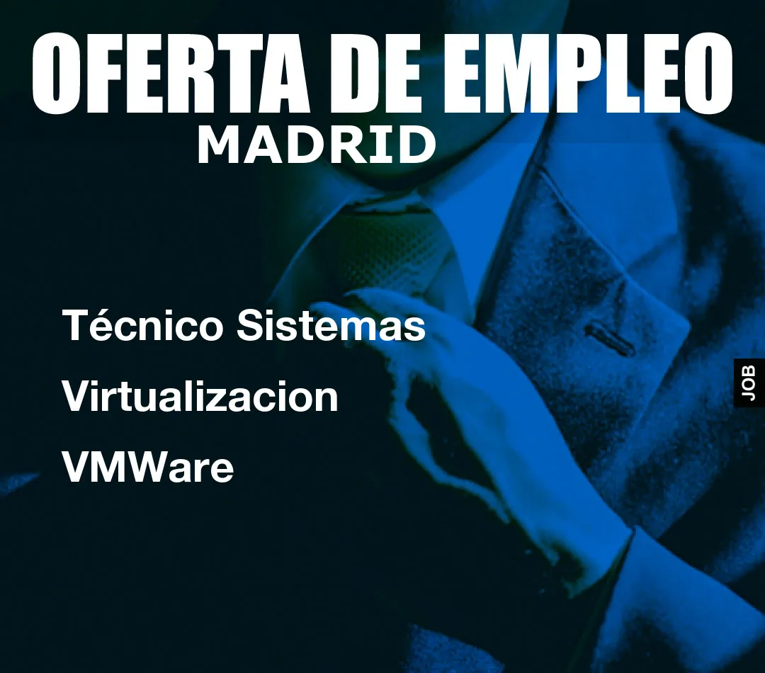 Técnico Sistemas Virtualizacion VMWare