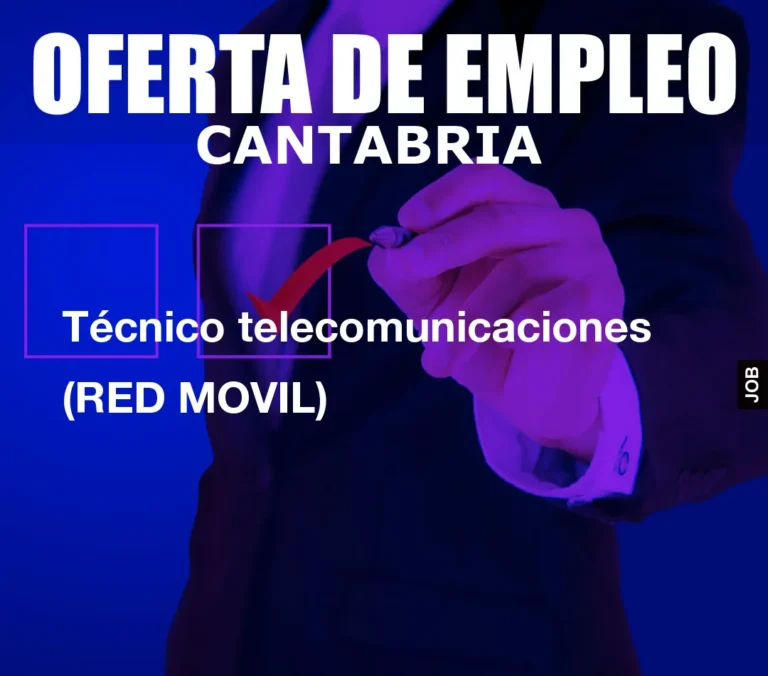 Técnico telecomunicaciones (RED MOVIL)