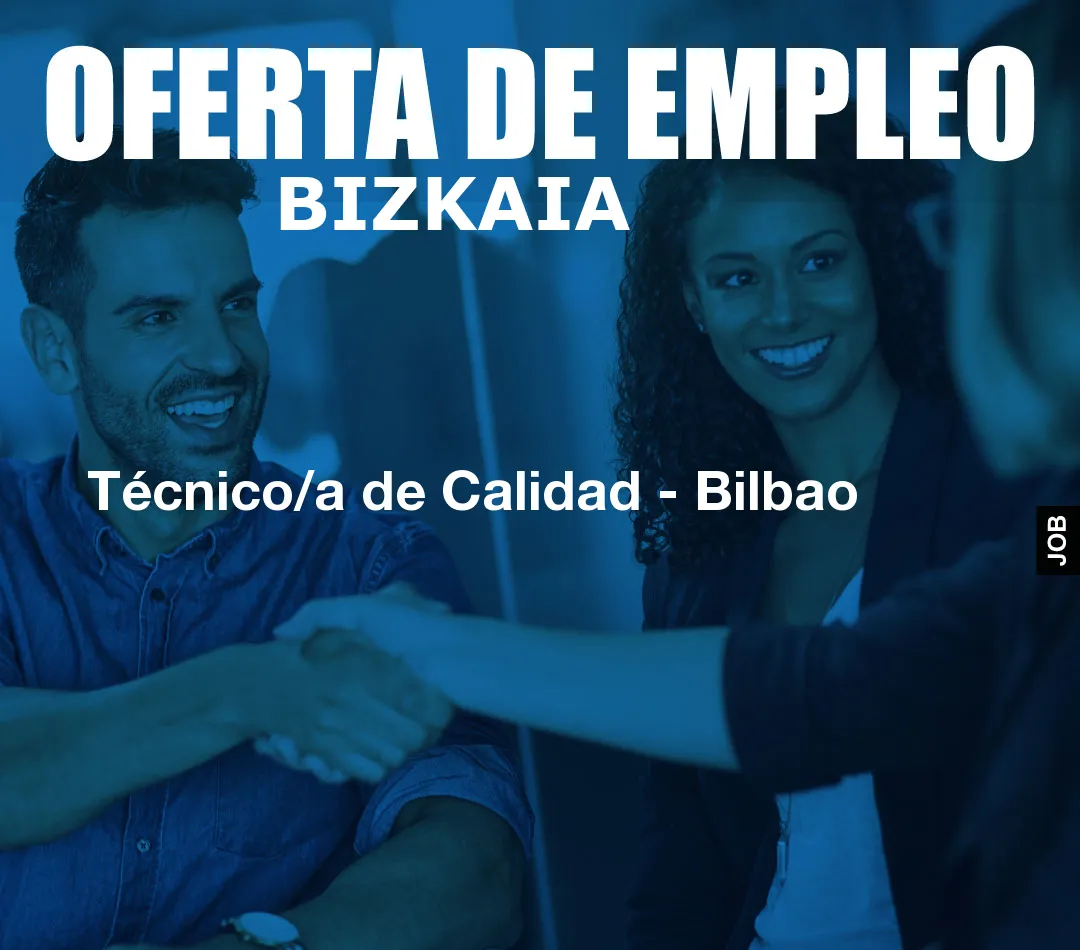 Técnico/a de Calidad - Bilbao