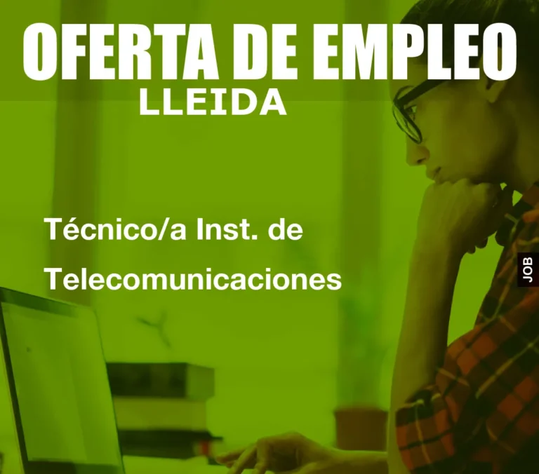 Técnico/a Inst. de Telecomunicaciones
