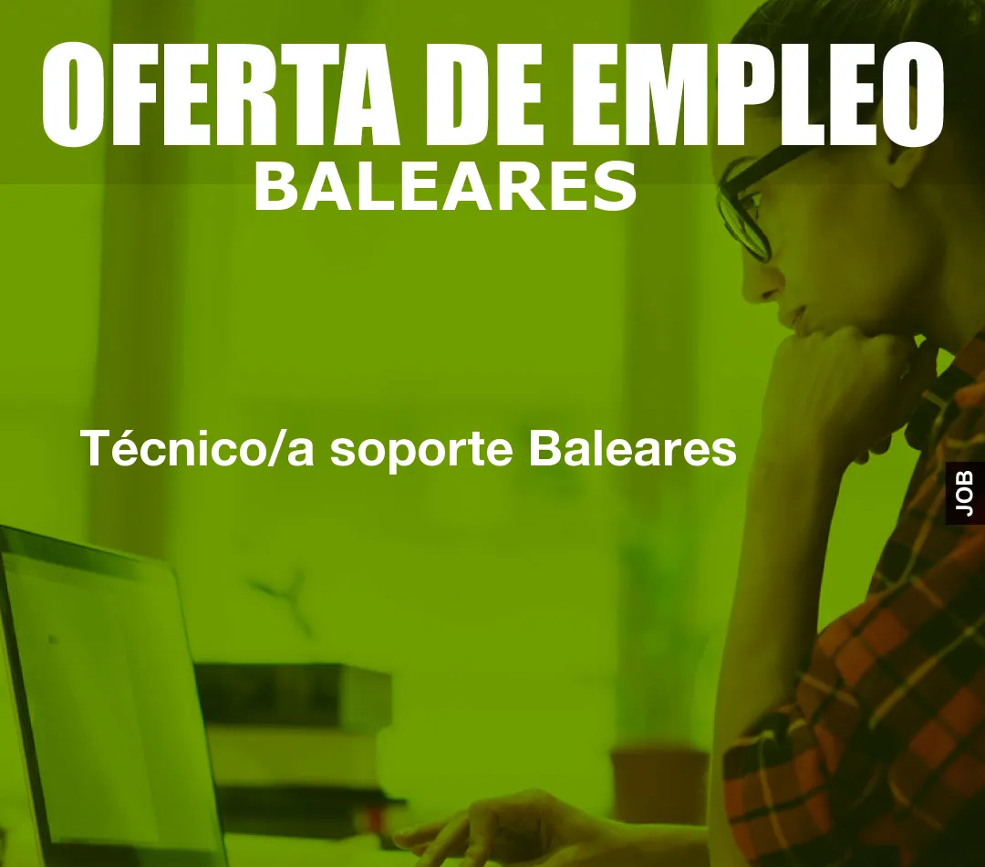 Técnico/a soporte Baleares
