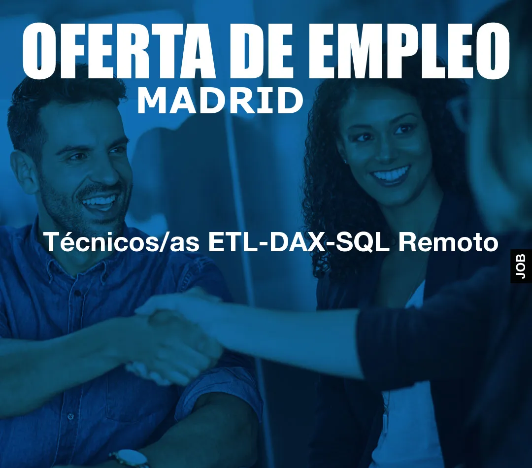 Técnicos/as ETL-DAX-SQL Remoto