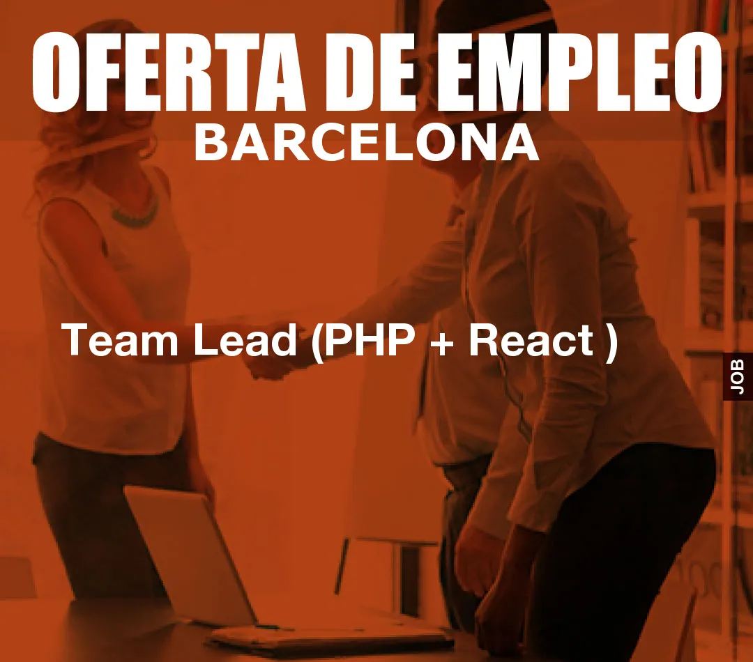 Team Lead (PHP + React )
