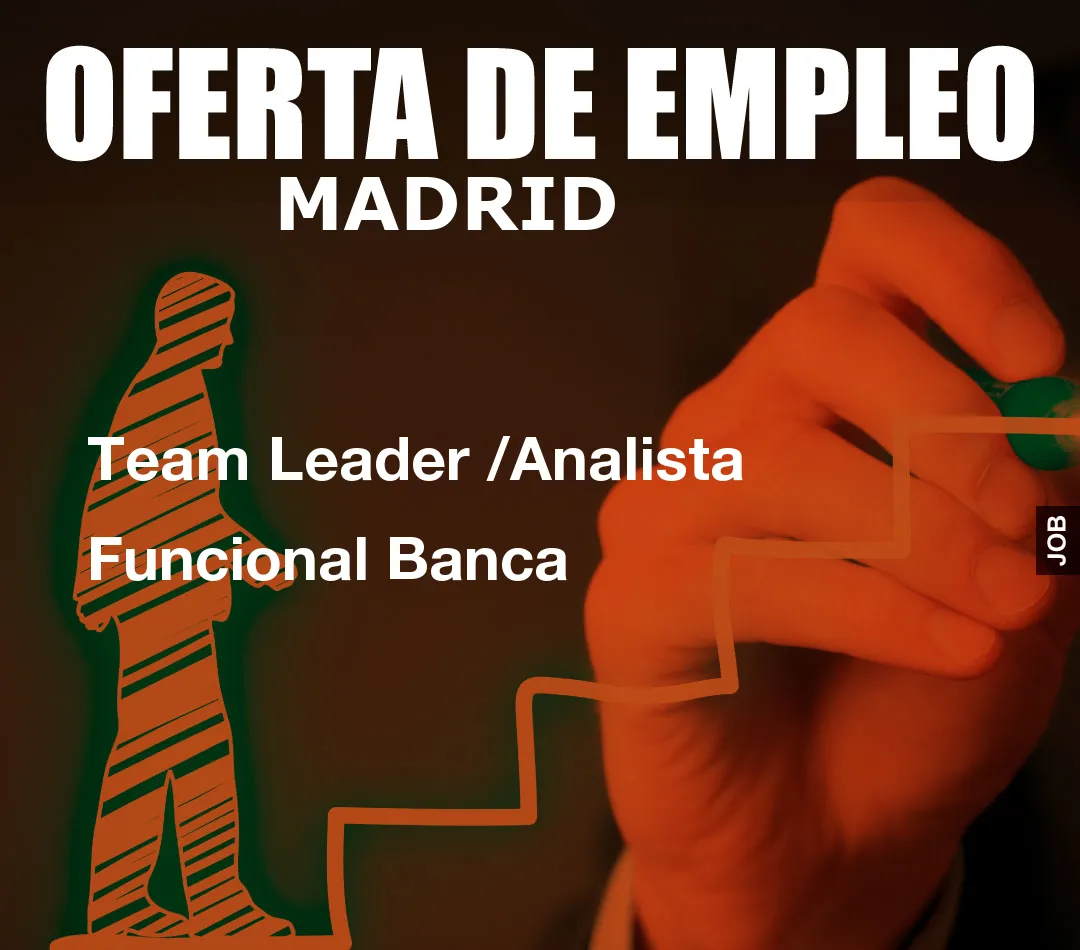 Team Leader /Analista Funcional Banca
