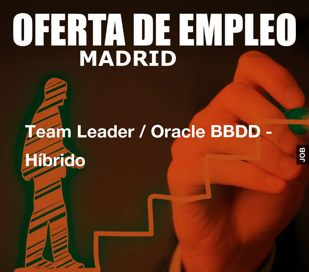 Team Leader / Oracle BBDD - Híbrido