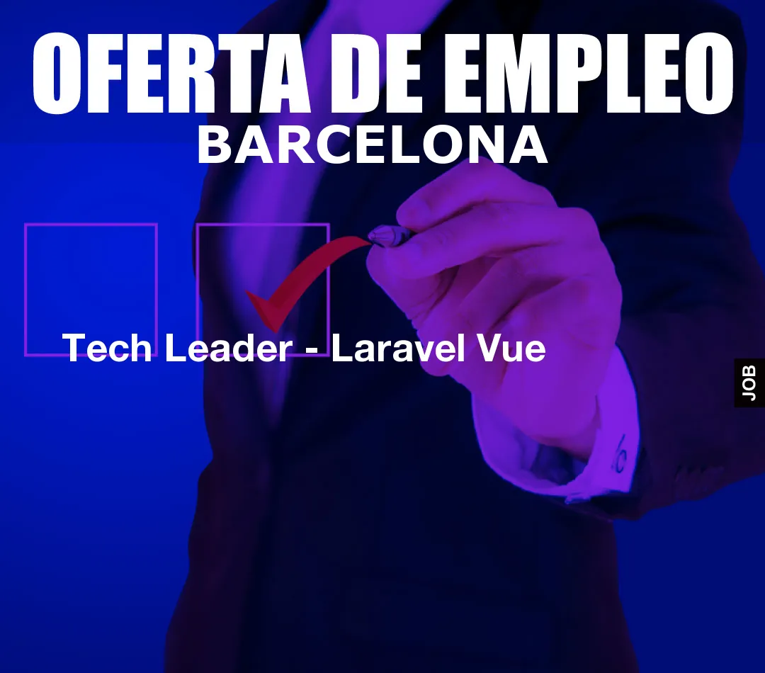 Tech Leader – Laravel Vue