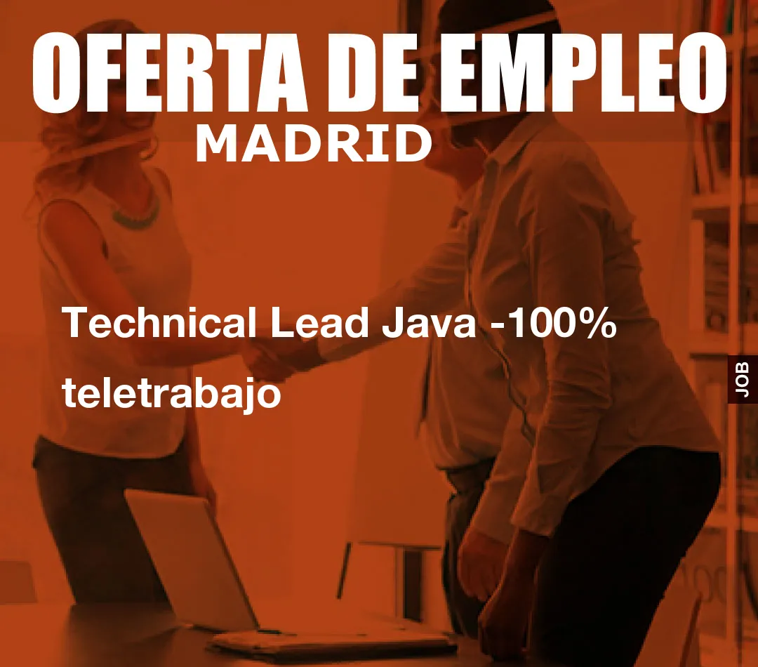 Technical Lead Java -100% teletrabajo