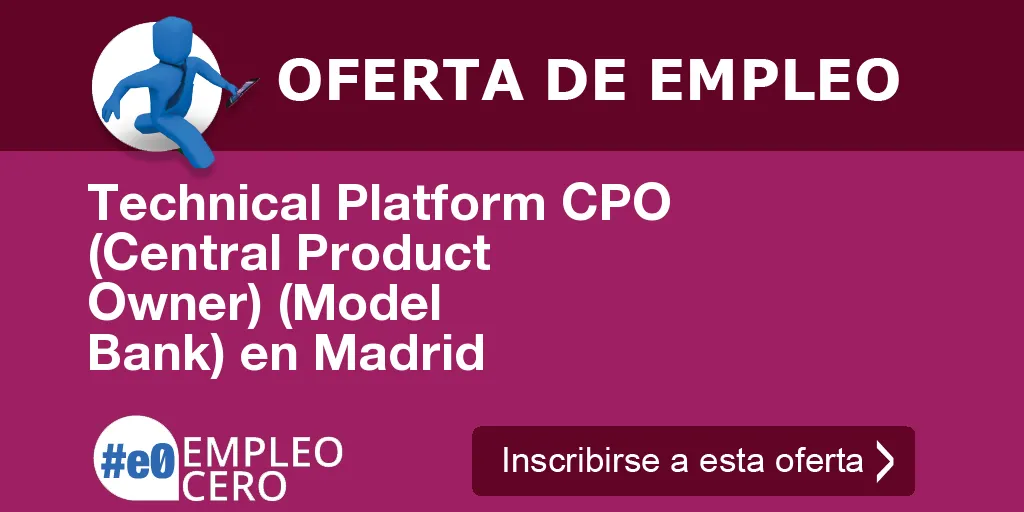 Technical Platform CPO (Central Product Owner) (Model Bank) en Madrid