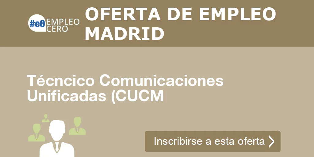 Técncico Comunicaciones Unificadas (CUCM