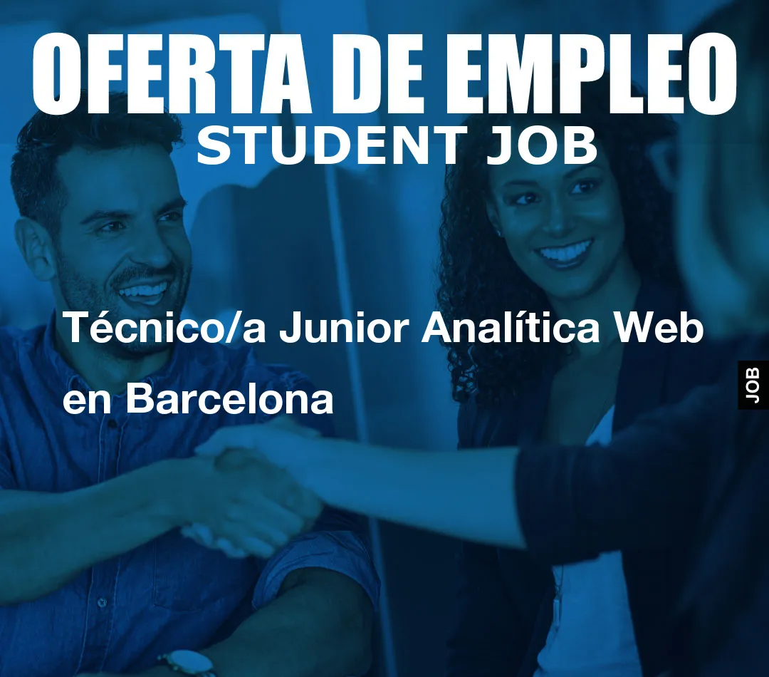 Técnico/a Junior Analítica Web en Barcelona